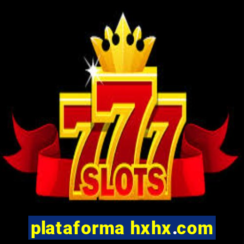 plataforma hxhx.com